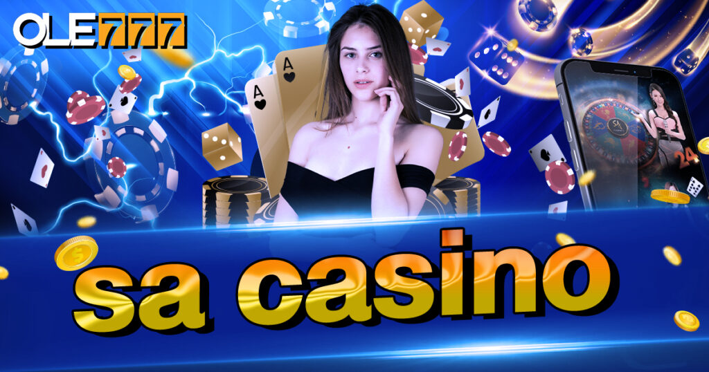 sa casino คาสิโนบาคาร่ายอดฮิต