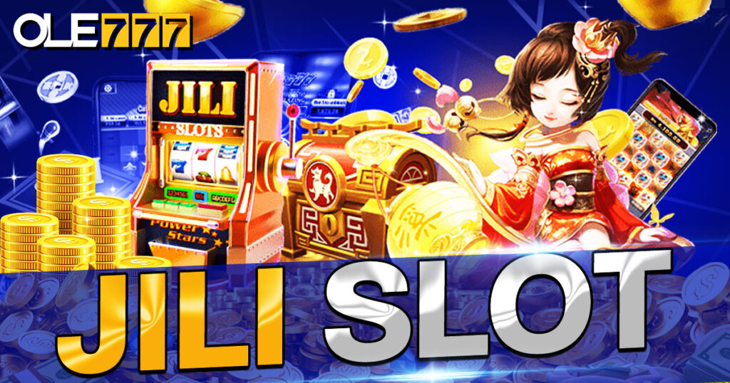 jili slot สล็อตมาใหม่กำไรดี