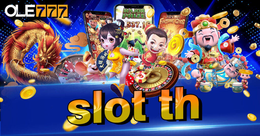 slot th เว็บสล็อตไทยเกมใหม่เพียบ